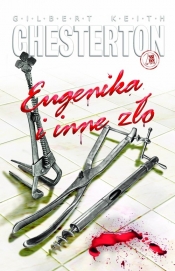 Eugenika i inne zło - G.K. Chesterston