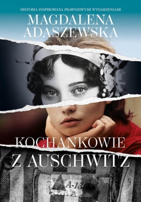 Kochankowie z Auschwitz. Wielkie Litery - Magdalena Adaszewska