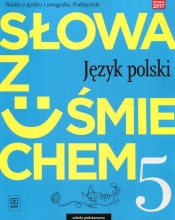Słowa z uśmiechem. Język polski. Nauka o języku i ortografia. Podręcznik. Klasa 5. Szkoła podstawowa
