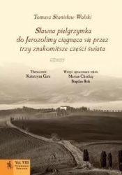 Sławna pielgrzymka do Jerozolimy ciągnąca się...