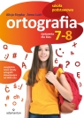 Ortografia. Ćwiczenia dla klas 7-8 szkoły podstawowej Alicja Stypka, Anna Luch