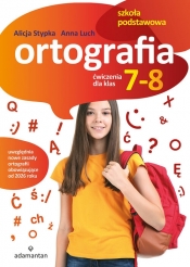 Ortografia. Ćwiczenia dla klas 7-8 szkoły podstawowej - Anna Luch, Alicja Stypka