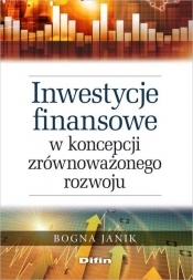 Inwestycje finansowe w koncepcji zrównoważonego rozwoju - Janik Bogna