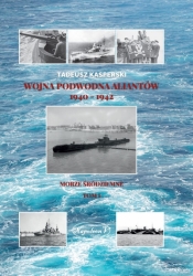 Wojna podwodna Aliantów 1940-1942. Morze Śródziemne. Tom 1 - Tadeusz Kasperski