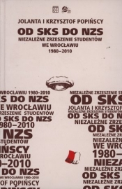 Od SKS do NZS Niezależne Zrzeszenie Studentów we Wrocławiu 1980-2010