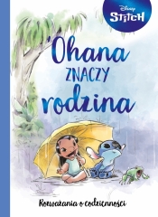 Ohana znaczy rodzina. Stitch. Disney