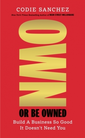 Own or Be Owned - Codie Sanchez
