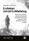 Leśmian (nie)przekładalny. Wybrane problemy tłumaczenia poezji Bolesława Leśmiana na języki czeski,