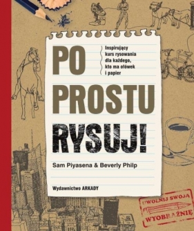 Po prostu rysuj - Beverly Philp, Sam Piyasena