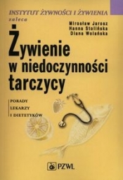 Żywienie w niedoczynności tarczycy - Mirosław Jarosz, Hanna Stolińska