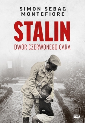 Stalin. Dwór czerwonego cara - Montefiore Simon Sebag