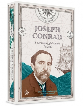 Joseph Conrad i narodziny globalnego świata - Jasanoff Maya
