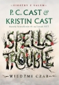 Wiedźmi czar. Siostry z Salem. Tom 1 - Kristin Cast, P.C. Cast