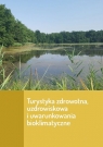 Turystyka zdrowotna uzdrowiskowa i uwarunkowania bioklimatyczne