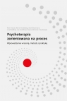 Psychoterapia zorientowana na proces. Wprowadzenie w teorię, metody i praktykę Joe Goodbread .