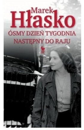 Ósmy dzień tygodnia - Marek Hłasko