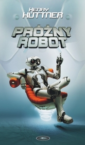 Próżny robot - Henry Kuttner