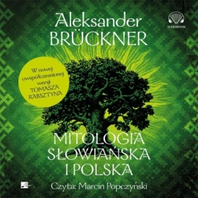 Mitologia słowiańska i polska Audiobook - Aleksander Brückner