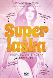 Super Laska Skończ z dietetyczną recydywą - Gruszczyńska Anna