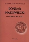  Konrad Mazowiecki1187/88-31 VIII 1247