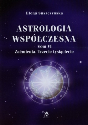 Astrologia współczesna Tom 6 - Suszczyńska Elena