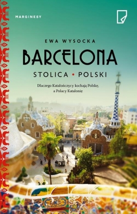 Barcelona stolica Polski - Ewa Wysocka