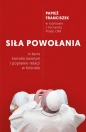 Siła powołania. - Papież Franciszek, Fernando Prado