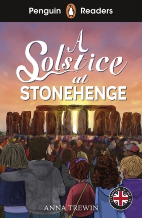 A Solstice at Stonehenge. Penguin Readers Level 2 - Anna Trewin