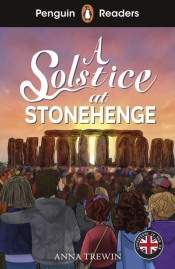 A Solstice at Stonehenge. Penguin Readers Level 2 - Anna Trewin