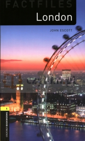 Factfiles 1: London - John Escott