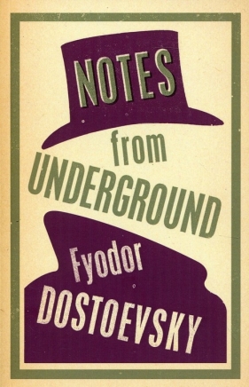 Notes from Underground - Fiodor Dostojewski