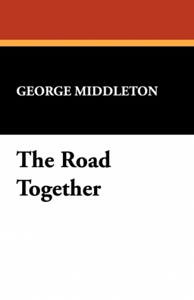 The Road Together - Middleton George