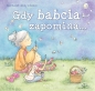 Gdy babcia zapomina... - Paul Russell
