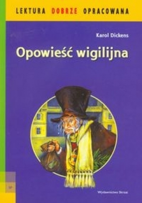 Opowieść wigilijna - lektura z opracowaniem - Charles Dickens