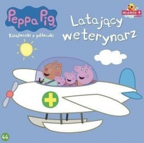 Świnka Peppa. Książeczki z półeczki 44. Latający weterynarz - Opracowanie zbiorowe