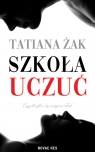 Szkoła uczuć Tatiana Żak