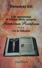 List apostolski w formie Motu proprio SUMMORUM PONTIFICUM - Benedykt XVI