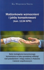 Małżonkowie wzmocnieni i jakby konsekrowani