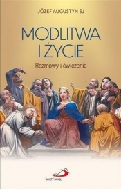 Modlitwa i życie - Józef Augustyn