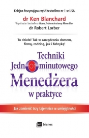 Techniki Jednominutowego Menedżera w praktyce - Robert Lorber, Ken Blanchard