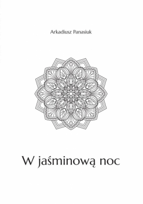 W jaśminową noc - Arkadiusz Panasiuk