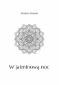 W jaśminową noc - Arkadiusz Panasiuk