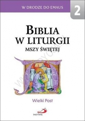 Biblia w liturgii Mszy Świętej - Opracowanie zbiorowe