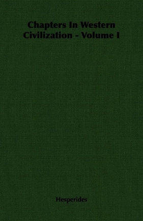 Chapters In Western Civilization - Volume I - Hesperides