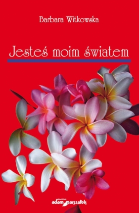 Jesteś moim światem - Barbara Witkowska