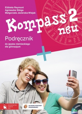 Kompass 2 neu Podręcznik do języka niemieckiego dla gimnazjum z płytą CD - Jezierska-Wiejak Małgorzata, Reymont Elżbieta, Sibiga Agnieszka