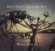 Strąki Tęsknota zgłodniałego serca (Audiobook) - Wojciech Ziółek