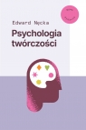 Psychologia twórczości. Nowe wydanie Edward Nęcka