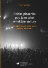 Polska piosenka pop jako tekst w tekście kultury Piotr Pierzchała
