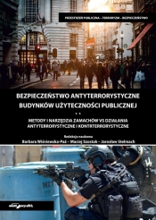 Bezpieczeństwo antyterrorystyczne budynków użyteczności publicznej. Metody i narzędzia. Tom 2